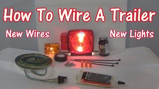 How To Wire A Trailer New Lights Also [upl. by Brunelle]