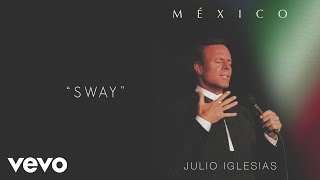 Julio Iglesias  Sway Cover Audio [upl. by Loggins]