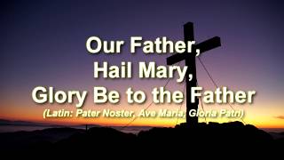 Our Father Hail Mary Glory Be to the Father [upl. by Wye]