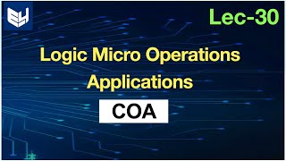 Logic Micro Operation  Applications  COA  Lec30  Bhanu Priya [upl. by Mab]