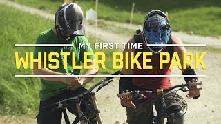 My First Time At The Whistler Bike Park [upl. by Beekman]