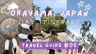 OKAYAMA JAPAN 1 DAY ITINERARY  TRAVEL GUIDE [upl. by Laehplar]