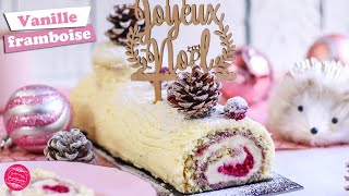 🎅 BUCHE DE NOEL ROULÉE VANILLE FRAMBOISE  FACILE 🎅 [upl. by Sanders]