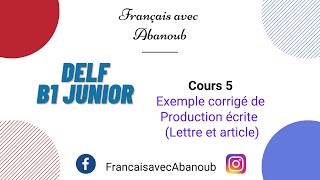 DELF B1 Junior  cours 5 Exemple corrigé de Production écrite lettre  article [upl. by Enitsirk]