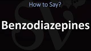 How to Pronounce Benzodiazepines CORRECTLY [upl. by Meyer336]