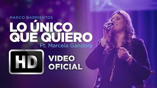 Lo Único Que Quiero  Marco Barrientos Ft Marcela Gandara  Amanece Guatemala [upl. by Frederich]