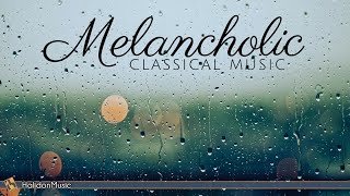 Sad Melancholic Classical Music [upl. by Eyllib]