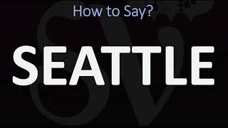 How to Pronounce Seattle CORRECTLY [upl. by Anujra]