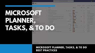 Best Ways to Use Microsoft Planner Tasks amp To Do  Best Practices Walkthrough [upl. by Aluk511]