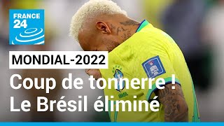 Mondial2022  Coup de tonnerre  Le Brésil est éliminé de la Coupe du monde • FRANCE 24 [upl. by Bibbie]