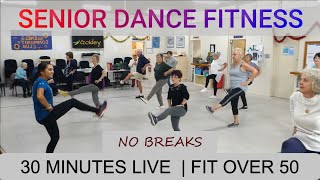 SENIOR DANCE FITNESS  30 MINUTES LIVE  FIT OVER 50  V2 NO BREAKS [upl. by Anegue]