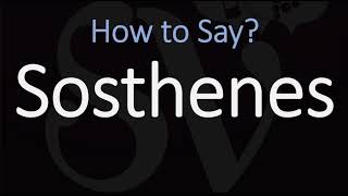 How to Pronounce Sosthenes CORRECTLY [upl. by Anaujit89]