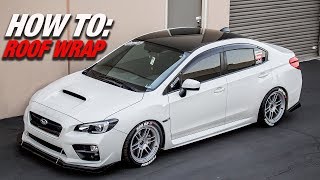 HOW TO VINYL WRAP CAR ROOF  Full Install Tutorial [upl. by Ainad]