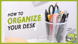 How To Organize Your Desk [upl. by Oker]