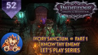 Pathfinder WotR  Ivory Sanctum Part 1  Know Thy Enemy  Lets Play EP52 [upl. by Eugenle]