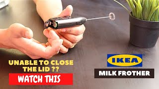 IKEA Milk Frother Battery Installation and Trick To Close the Lid [upl. by Nrubua]