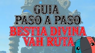 Guía PASO a PASO Bestia Divina Vah Ruta 🔺 ZELDA Breath of the Wild [upl. by Ocsicnarf648]