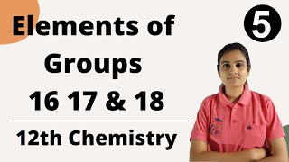 Elements of Group 16 17 and 18 Class 12th Chemistry Part 5 [upl. by Amles]