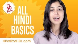 Learn Hindi in 40 Minutes  ALL Basics Every Beginners Need [upl. by Larret]