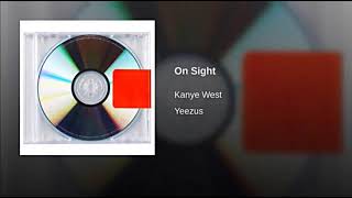 Kanye West  On Sight Official Clean Version [upl. by Adalia]