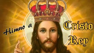 HIMNO A CRISTO REY  CANTO DE ENTRADA PARA LA SOLEMNIDAD DE CRISTO REY  MSP [upl. by Danelle718]