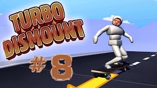 Turbo Dismount  Part 8  MY FAVOURITE LEVELS [upl. by Llemar]