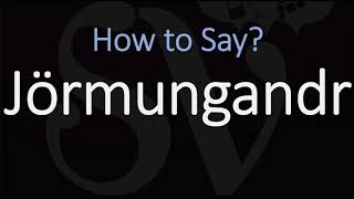 How to Pronounce Jörmungandr CORRECTLY Norse Mythology [upl. by Asiar]