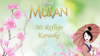 Mi Reflejo  Mulán  Karaoke🌸🍃 [upl. by Denney683]