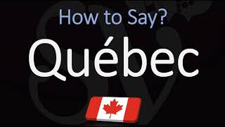 How to Pronounce Québec CORRECTLY French amp English Pronunciation [upl. by Anilegna]