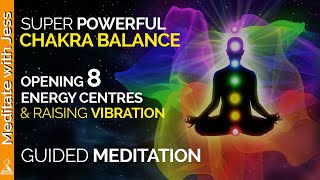 Powerful Chakra Activation to Raise Your Vibration 8 Energy Centres Guided Meditation [upl. by Stockmon]