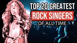 TOP 20 GREATEST ROCK SINGERS OF ALL TIME [upl. by Anirbas]