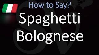 How to Pronounce Spaghetti Bolognese CORRECTLY Italian Pronunciation [upl. by Evette]