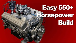 Easy 550Plus Horsepower Chevy Build Naturally Aspirated [upl. by Yc494]