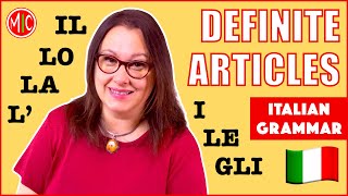 Definite Articles in Italian  Gli articoli determinativi  Learn Italian Grammar [upl. by Tyra]