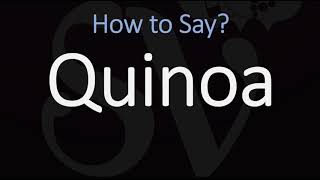 How to Pronounce Quinoa CORRECTLY [upl. by Irv]