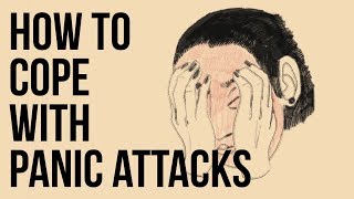 How To Cope With Panic Attacks [upl. by Asirrac712]