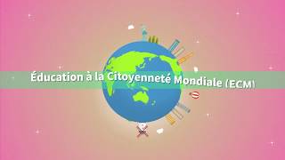 Questce que lÉducation à la Citoyenneté Mondiale French [upl. by Oine]