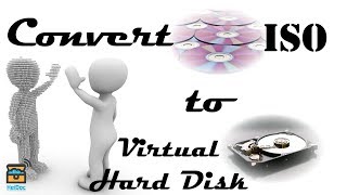 Convert ISO to Virtual Hard Disk [upl. by Aenea778]