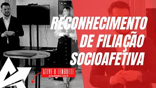 DIREITO DE FAMÍLIA Reconhecimento de filiação socioafetiva [upl. by Eenahs]