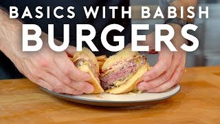 Burgers  Basics with Babish [upl. by Lassiter733]