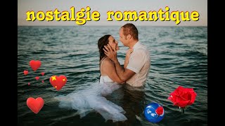 40 TUBES NOSTALGIE ROMANTIQUE [upl. by Abbott]