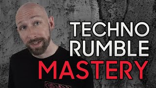 Techno Rumble Mastery [upl. by Nahtanaoj]