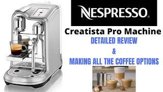 Nespresso Creatista Pro Review amp making all the coffees [upl. by Sellihca]