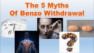 5 Myths of Benzo Withdrawal [upl. by Balfore654]