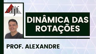 FÍSICA  DINÂMICA DAS ROTAÇÕES  Teoria [upl. by Bowen]