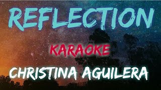 REFLECTION  CHRISTINA AGUILERA KARAOKE VERSION [upl. by Lekim64]