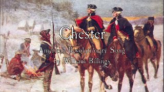 American Revolutionary Song Chester  William Billings [upl. by Damaris]