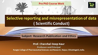 Selective reporting and misrepresentation of data  Scientific Conduct [upl. by Hnahc]