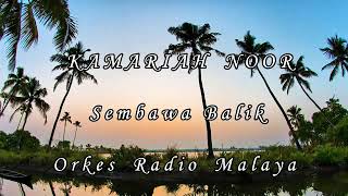 KAMARIAH NOOR  Sembawa Balek [upl. by Also]