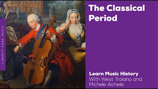 The Classical Period  Music History Video Lesson [upl. by Camilla]